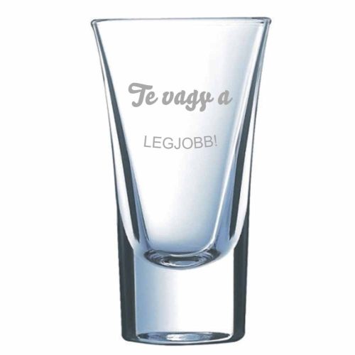 Pálinkás pohár TE VAGY A LEGJOBB! - névvel is kérhető