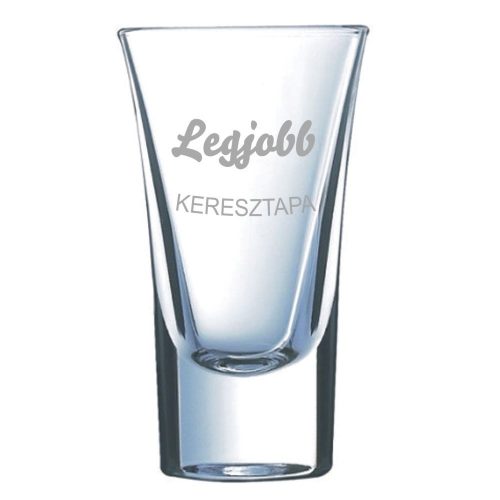 Pálinkás pohár LEGJOBB KERESZTAPA - névvel is kérhető